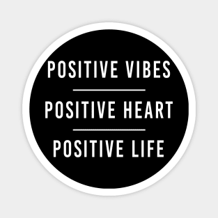 Positive Vibes Positive Heart Positive Life Magnet